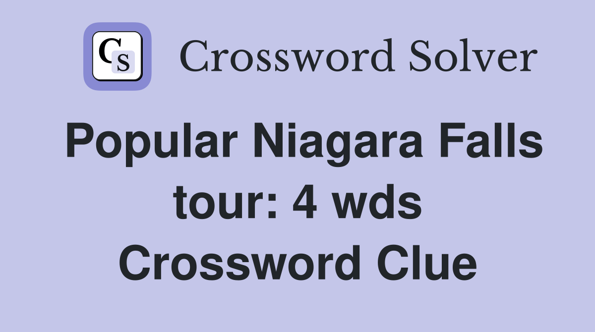 Popular Niagara Falls tour 4 wds. Crossword Clue Answers Crossword